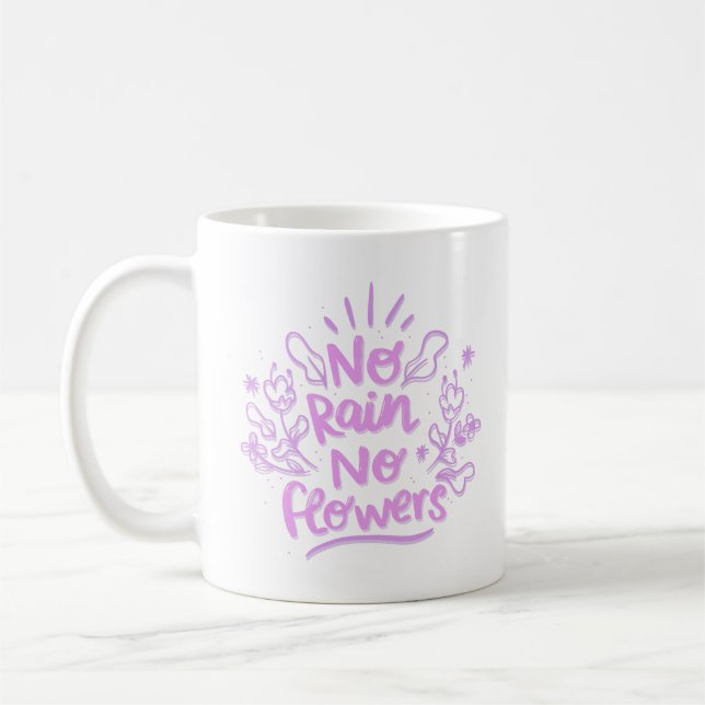 no rain no flowers coffee mug (Left)