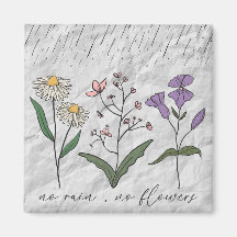 No rain no flowers encouraging motivational quote