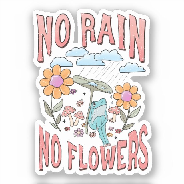 "No Rain, No Flowers" | Inspirational Floral (Front)