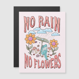 "No Rain, No Flowers"   Inspirational Floral