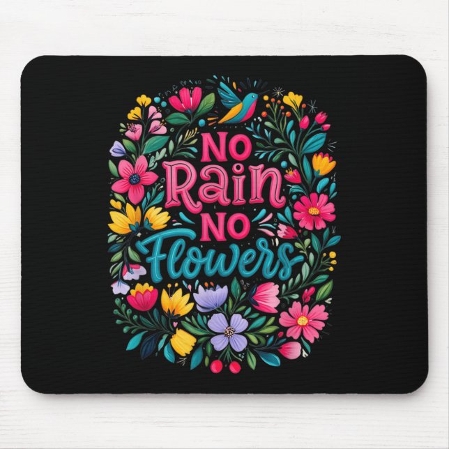 No Rain No Flowers Motivational Saying Wildflowers Mouse Pad (Front)
