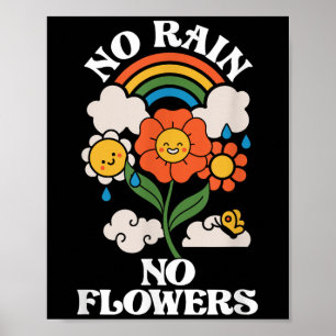 No Rain No Flowers _ Rainbow Nature _ Motivation Poster
