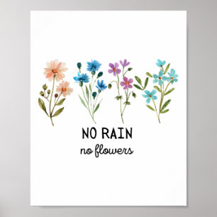 No Rain No Flowers Spring Floral Summer Plants Men Poster