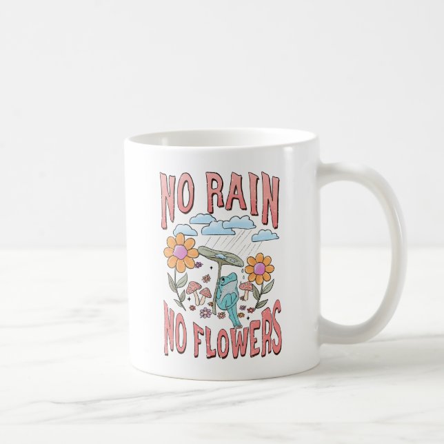 No Rain, No Flowers – Vibrant Floral Inspirational Coffee Mug (Right)