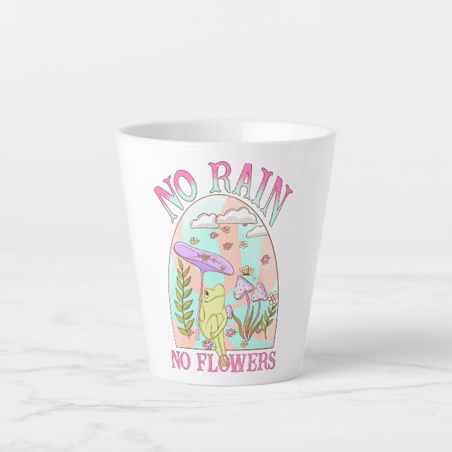 No Rain, No Flowers – Vibrant Floral & Mushroom Latte Mug (Front)