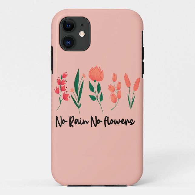 No Rain No Flowers Wildflower Floral Plant Nature  Case-Mate iPhone Case (Back)