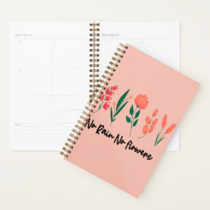 No Rain No Flowers Wildflower Floral Plant Nature Planner
