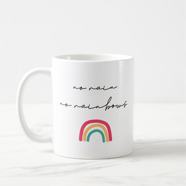 No rain no rainbows coffee mug (Left)