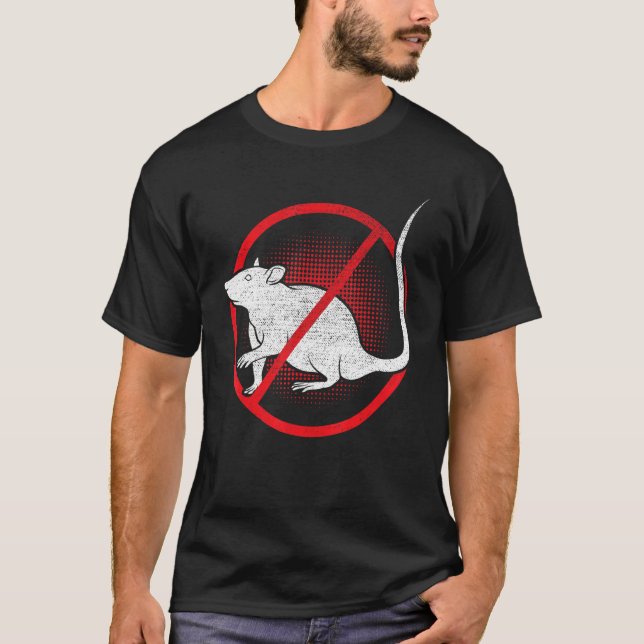 No Rat Sign Exterminator Animal Control Pest Contr T-Shirt (Front)