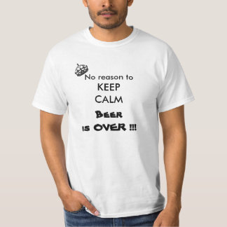 No reason to keep calm T-Shirt