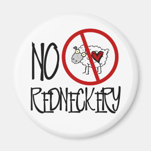 No Redneckery! Funny Redneck Sheep Magnet