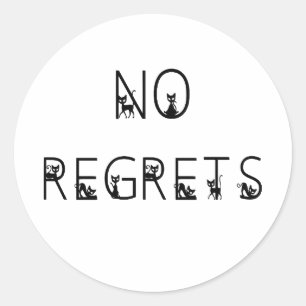 No Regrets black cats  font stacked words Classic Round Sticker