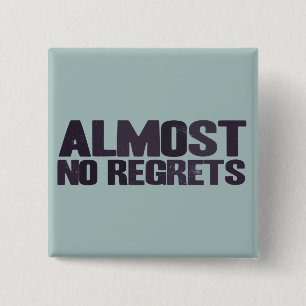 No regrets - except for the things I did not do, s 15 Cm Square Badge