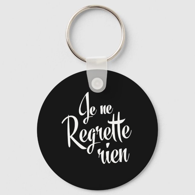 No Regrets Je ne Regrette Rien Key Ring (Front)