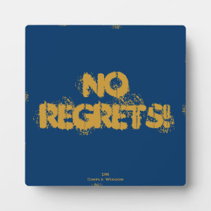 'No Regrets!' Quote Plaque