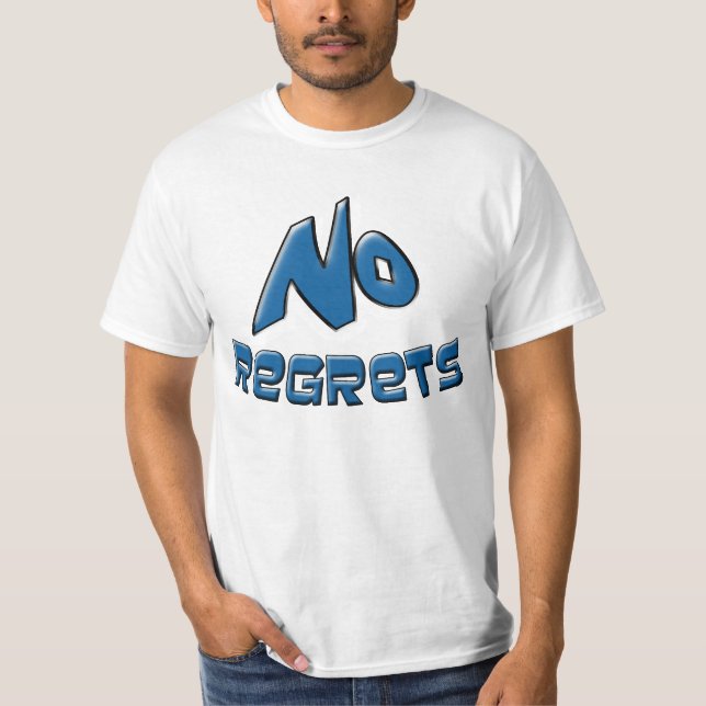 No Regrets T-Shirt (Front)