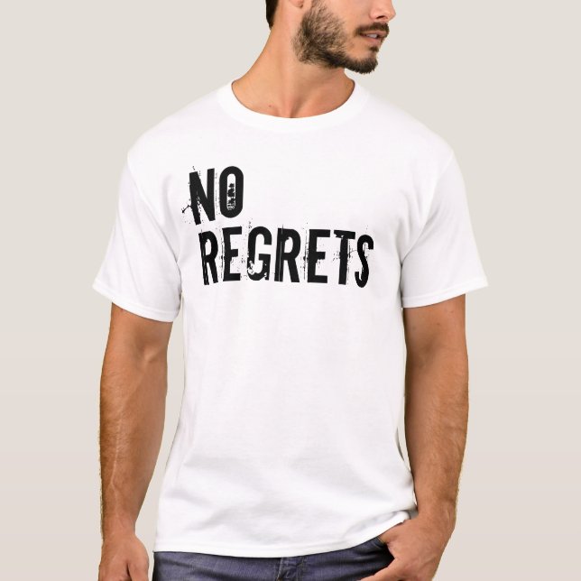 No Regrets T-Shirt (Front)