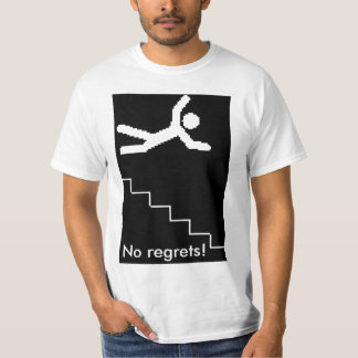 No regrets! T-Shirt