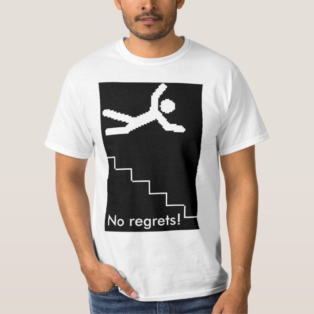 No regrets! T-Shirt (Front)