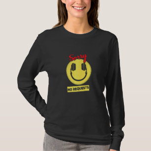 No Requests Deejay Dj Turntable Headphones Party D T-Shirt