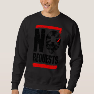 No Requests Dj Turntable Vinyl Record Gothic Skull Sweatshirt