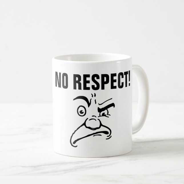 NO RESPECT Coffee Mugs (Front Right)