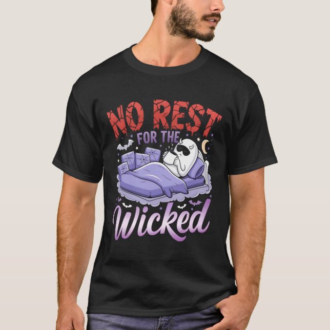 No Rest for The Wicked T-Shirt (Front)
