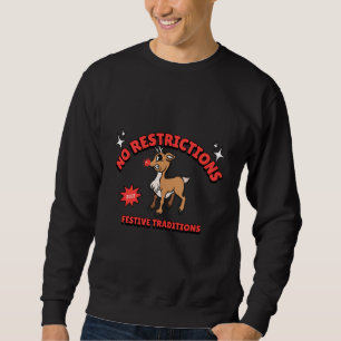 No Restrictions Just Festive Traditions Christmas Sweatshirt