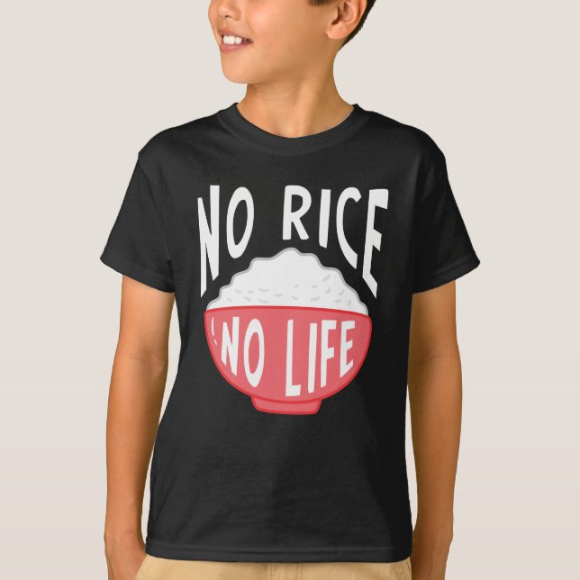No Rice No Life Asian Rice Bowl Addicted T-Shirt (Front)