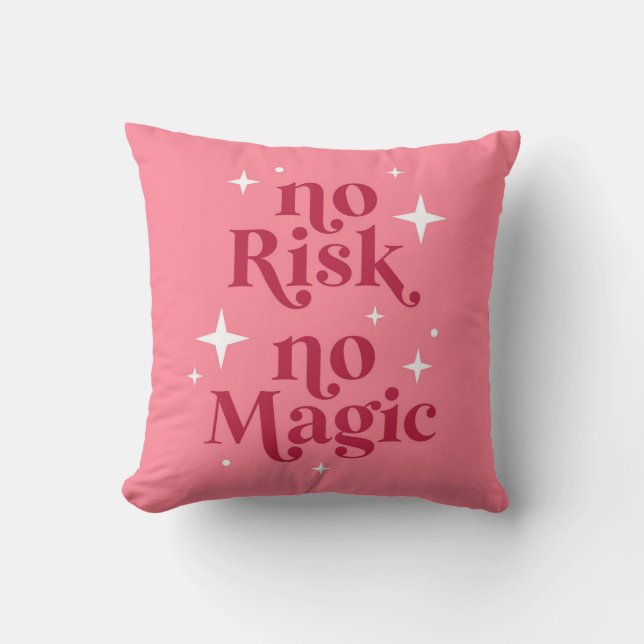 No Risk No Magic Pink Cushion (Front)