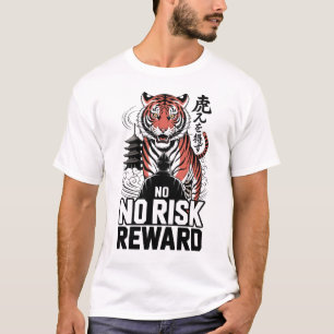 No Risk No Reward Tiger T-Shirt