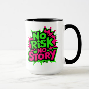 No Risk No Story Mug