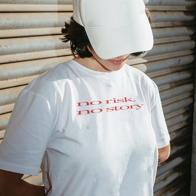 "No Risk, No Story" T-shirt (Creator Uploaded)