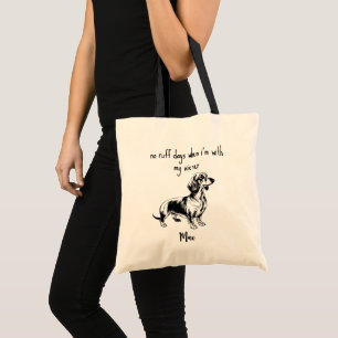 No Ruff Days Dachshund dog Tote Bag