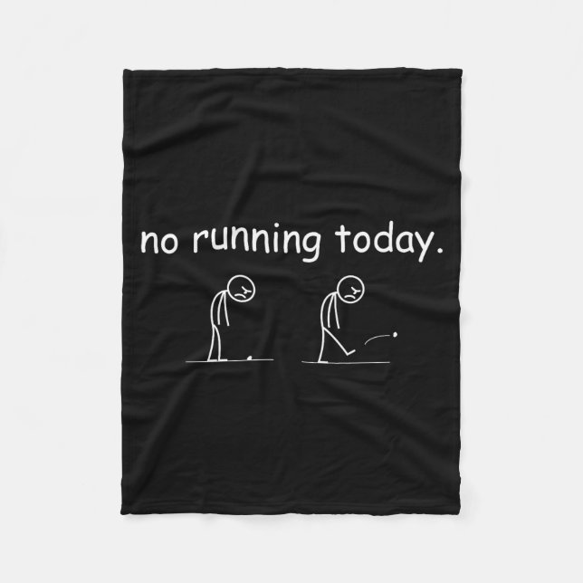 No Running Today Funny Marathon Runner Athlete Men Fleece Blanket (Front)