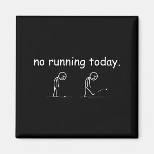 No Running Today Funny Marathon Runner Athlete Men Magnet
