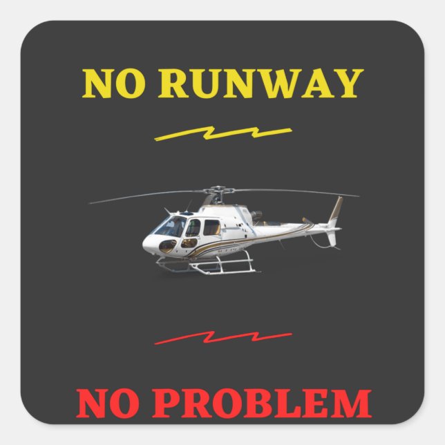 No runway No problem Square Sticker (Front)