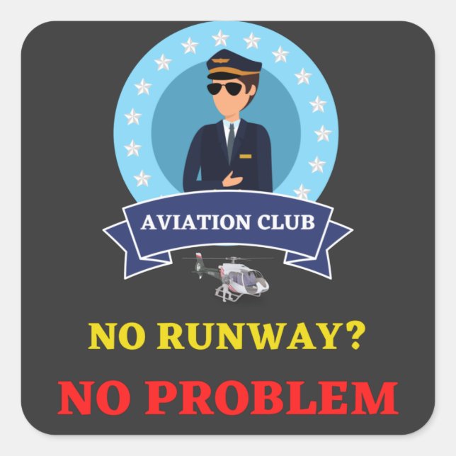 NO RUNWAY ? NO PROBLEM SQUARE STICKER (Front)