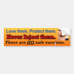 No safe vaccines bumper sticker