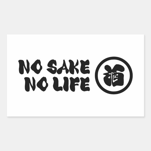 NO SAKE NO LIFE RECTANGULAR STICKER (Front)