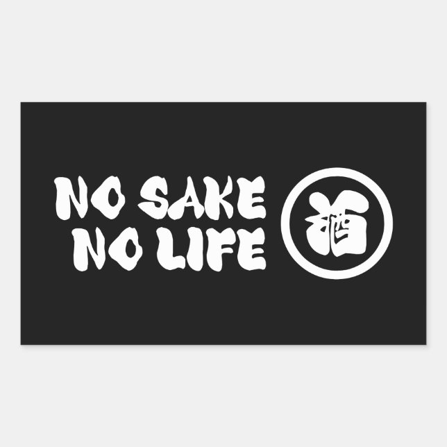 NO SAKE NO LIFE RECTANGULAR STICKER (Front)