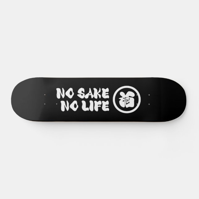 NO SAKE NO LIFE SKATEBOARD (Horz)