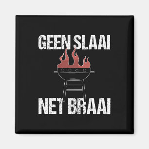 No Salad Just Braai - Funny Afrikaans Bbq Quote Me Magnet