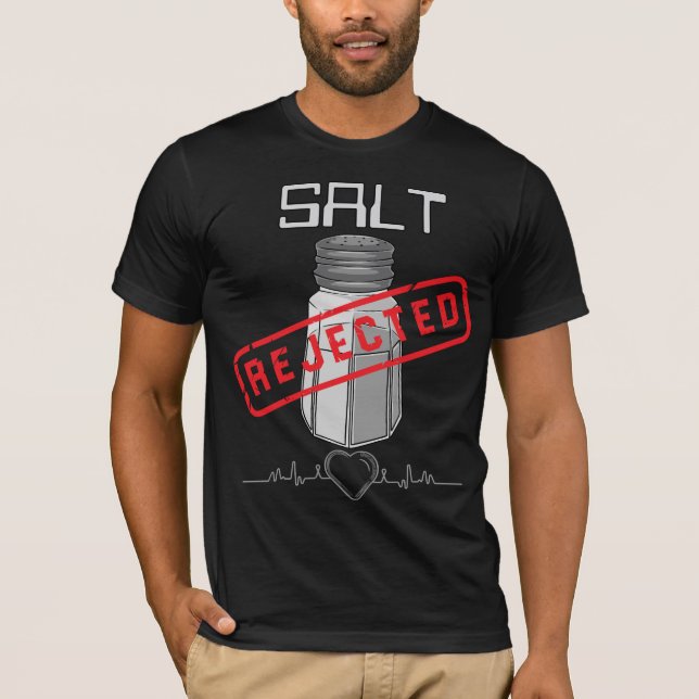 No Salt Low Sodium Heart Healthy Lifestyle T-Shirt (Front)