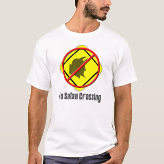 No Satan Crossing T-Shirt
