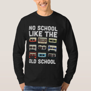 No School Like The Old School Cassette Tape Vintag T-Shirt