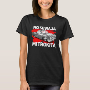 No se Raja mi Trokita OBS slammed old body style t T-Shirt