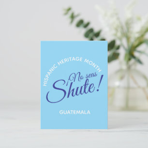 No seas shute! Guatemala Postcard