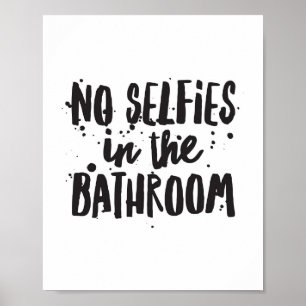 No Selfies in the Bathroom Poster