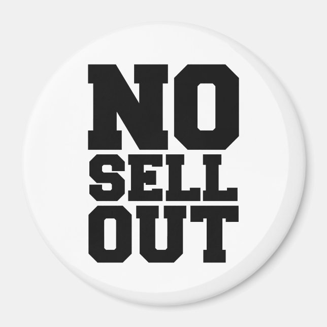NO SELL OUT MAGNET (Front)
